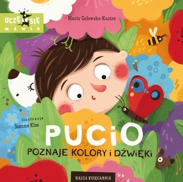 Pucio poznaje kolory i dźwięki M. Galewska-Kustra