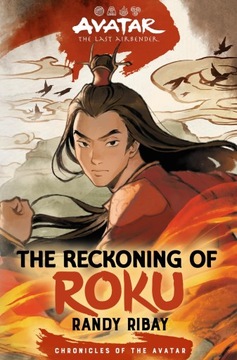 Avatar, the Last Airbender: The Reckoning of Roku (Chronicles of the Avatar