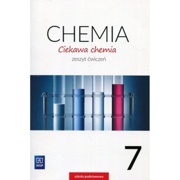 Chemia SP 7 Ciekawa chemia ćw. WSiP