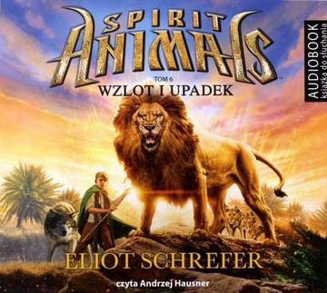 WZLOT I UPADEK. SPIRIT ANIMALS (TOM 6) - ELIOT SCHREFER [AUDIOBOOK]