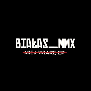 Białas x MMX - Miej Wiarę EP (CD) | 1/1000 LTD | 2016 | SBM | NOWA W FOLII