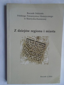 @ SKARŻYSKO Z DZIEJÓW MIASTA 1/2010 + SKARŻYSCY MĘCZENNICY FRANCISZKANIE