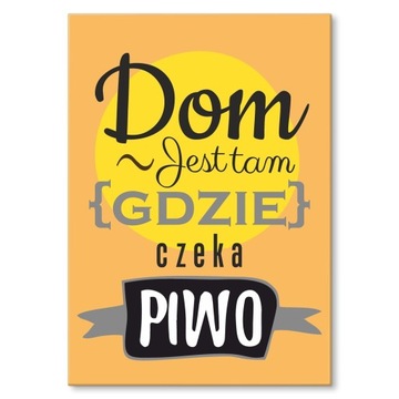 BLACHA METAL DOM TAM GDZIE PIWO PREZENT OZDOBA