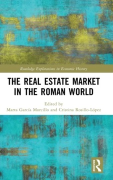 The Real Estate Market in the Roman World PRACA ZBIOROWA