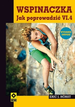 Wspinaczka. Jak poprowadzić VI.4