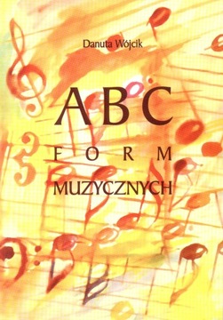 ABC form muzycznych Danuta Wójcik SM II Stopnia