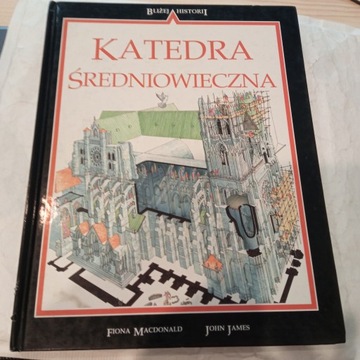 Katedra średniowieczna Fiona Macdonald, John James