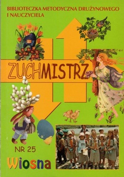 Zuchmistrz 25 (Biblioteczka metodyczna drużynowego i nauczyciela) - 2009