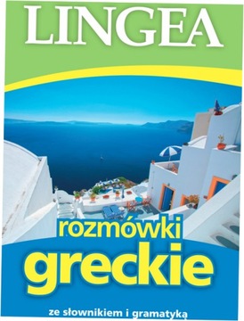 Rozmówki greckie ze słownikiem i gramatyką Lingea
