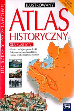 Atlas historyczny klasa IV-VI ilustrowany Nowa Era