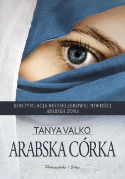 ARABSKA CÓRKA VALKO TANYA KSIĄŻKA PRÓSZYŃSKI MEDIA