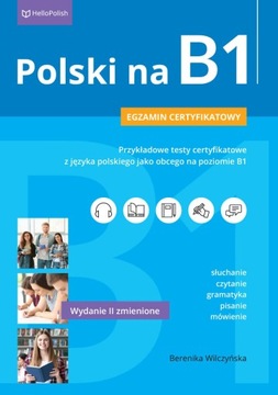 Polski na B1. Przykładowe testy certyfikatowe z języka polskiego wydanie 2