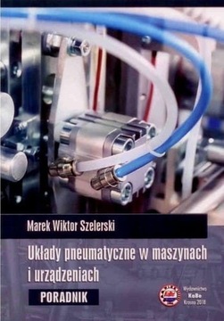 UKŁADY PNEUMATYCZNE W MASZYNACH I URZĄDZENIACH