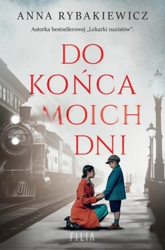 Do końca moich dni Anna Rybakiewicz