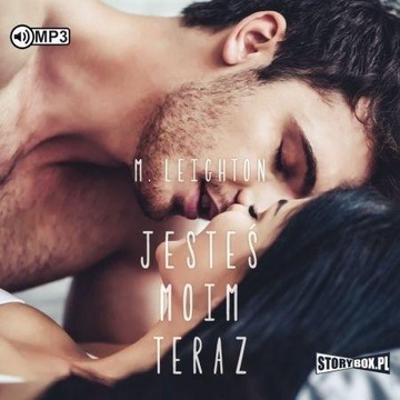 JESTEŚ MOIM TERAZ AUDIOBOOK, M. LEIGHTON