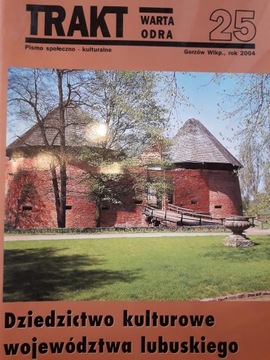 TRAKT DZIEDZICTWO KULTUROWE WOJEWODZTWA LUBUSKIEGO pismo nr 25/2004