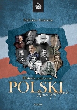 Historia polityczna Polski TOM II R. Patlewicz