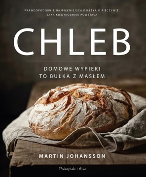 CHLEB. DOMOWE WYPIEKI Martin Johansson