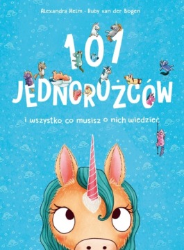 101 ЕДИНОРОГ И ВСЕ, ЧТО ВАМ НУЖНО О НИХ ЗНАТЬ - БОГЕН РУБИН
