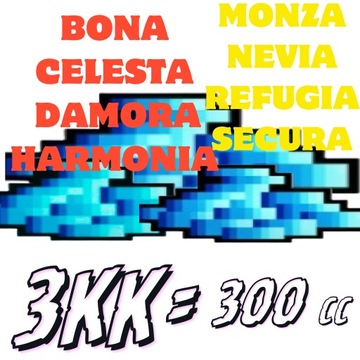 Tibia 3kk 300cc BONA CELESTA DAMORA HARMONIA MONZA NEVIA REFUGIA SECURA