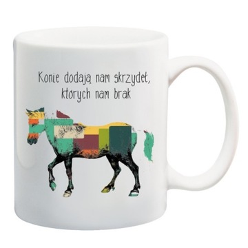 KUBEK dla MIŁOŚNIKÓW KONI KOŃ cytat konik