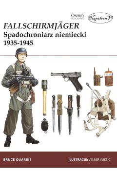 Fallschirmjager. Spadochroniarz niemiecki 1935-1945 Bruce Quarrie Osprey