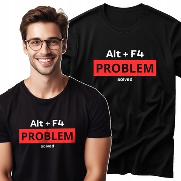 KOSZULKA T-SHIRT MĘSKI INFORMATYKA PROGRAMISTY ALT+F4 = PROBLEM ROZWIĄZANY