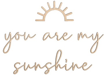 Drewniany Napis na ścianę 3D You are my sunshine + DEKORACJA dla dziecka