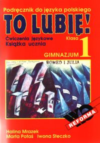 To lubię! Język polski Ćwiczenia językowe Gimn.