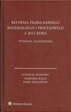 Reforma prawa karnego materialnego i procesowego z 2015 roku. Nowa