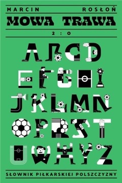 MOWA TRAWA 2:0, MARCIN ROSŁOŃ