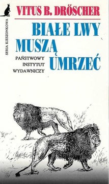 Droscher * Białe lwy muszą umrzeć