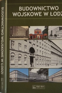 BUDOWNICTWO WOJSKOWE W ŁODZI