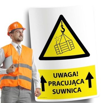 Naklejki BHP znak ostrzegawczy UWAGA PRACUJĄCA SUWNICA