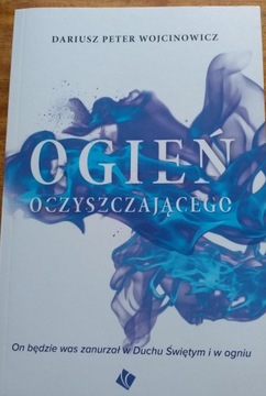 Ogień oczyszczającego Dariusz Peter Wojcinowicz