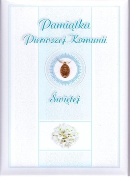 PAMIĄTKA PIERWSZEJ KOMUNII ŚIĘTEJ . Album .