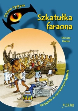 Okiem tygrysa. Szkatułka faraona Christa Holtei