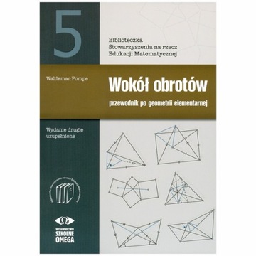 Wokół obrotów przewodnik po geometrii elementarnej - Waldemar Pompe
