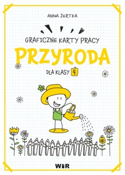 Przyroda. Graficzne karty pracy dla klasy 4