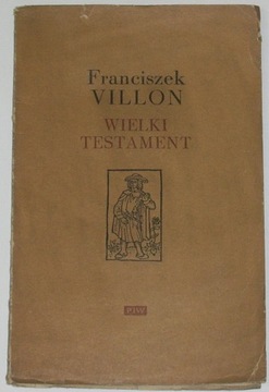 Wielki Testament - Franciszek Villon