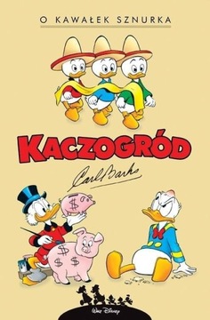 KACZOGRÓD. CARL BARKS. O KAWAŁEK SZNURKA... CARL BARKS