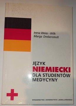 JĘZYK NIEMIECKI DLA STUDENTÓW MEDYCYNY Weiss-Wilk