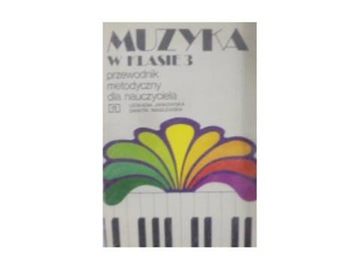 Muzyka w klasie 3 - Jankowska