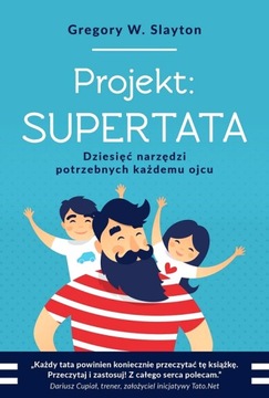PROJEKT SUPERTATA DZIESIĘĆ NARZĘDZI POTRZEBNYCH KAŻDEMU OJCU