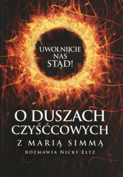Uwolnijcie nas stąd! O duszach czyśćcowych z Marią