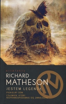 Jestem Legendą i inne utwory - Richard Matheson