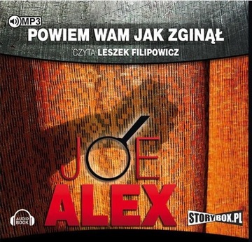 Powiem wam jak zginął - Joe Alex - audiobook