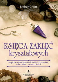 KSIĘGA ZAKLĘĆ KRYSZTAŁOWYCH EMBER GRANT