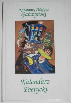 KONSTANTY ILDEFONS GAŁCZYŃSKI, KALENDARZ POETYCKI