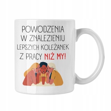 Kubek Dla Koleżanki Na Prezent Do Pracy Pożegnanie